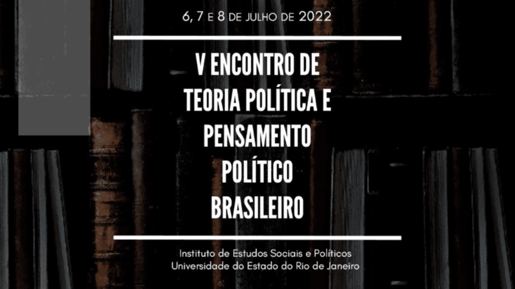 Programação do V Encontro de Teoria Política e Pensamento Político Brasileiro