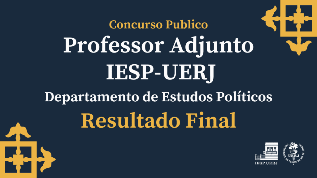 Concurso Público para Professor Adjunto do IESP-UERJ – Resultado Final