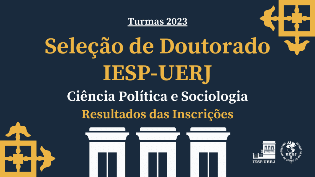 Seleção de Doutorado IESP-UERJ – Turmas 2023: Resultados das Inscrições