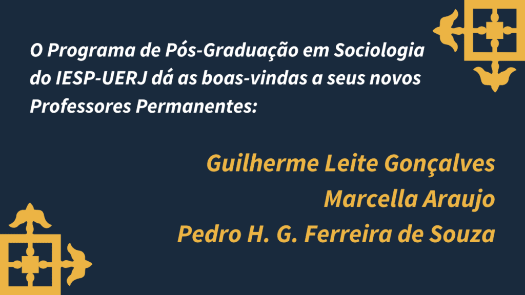 Boas-vindas aos novos Professores Permanentes do PPGS do IESP-UERJ