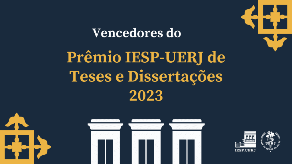 Vencedores do Prêmio de Teses e Dissertações do IESP-UERJ 2023