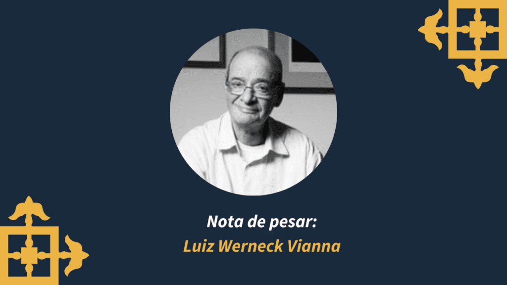Nota de Pesar: Luiz Werneck Vianna
