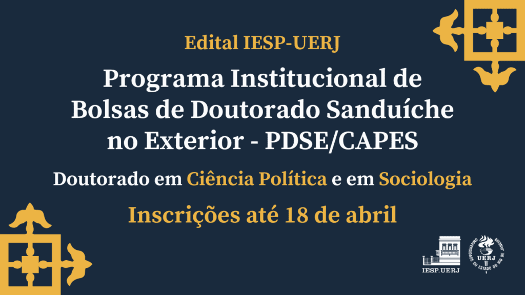 Edital IESP-UERJ – Programa Institucional de Bolsas de Doutorado Sanduíche no Exterior (PDSE/CAPES)