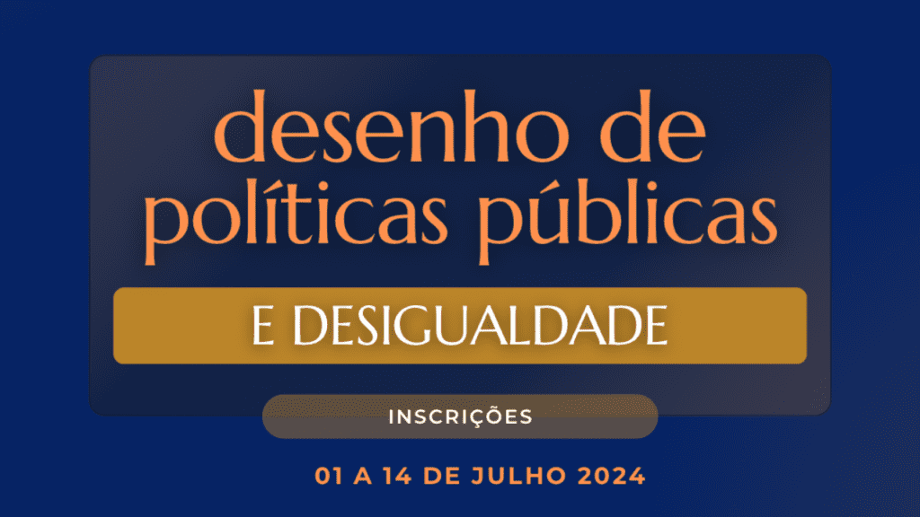 Minicurso: Desenho de Políticas Públicas e Desigualdade, com Marcelo Medeiros