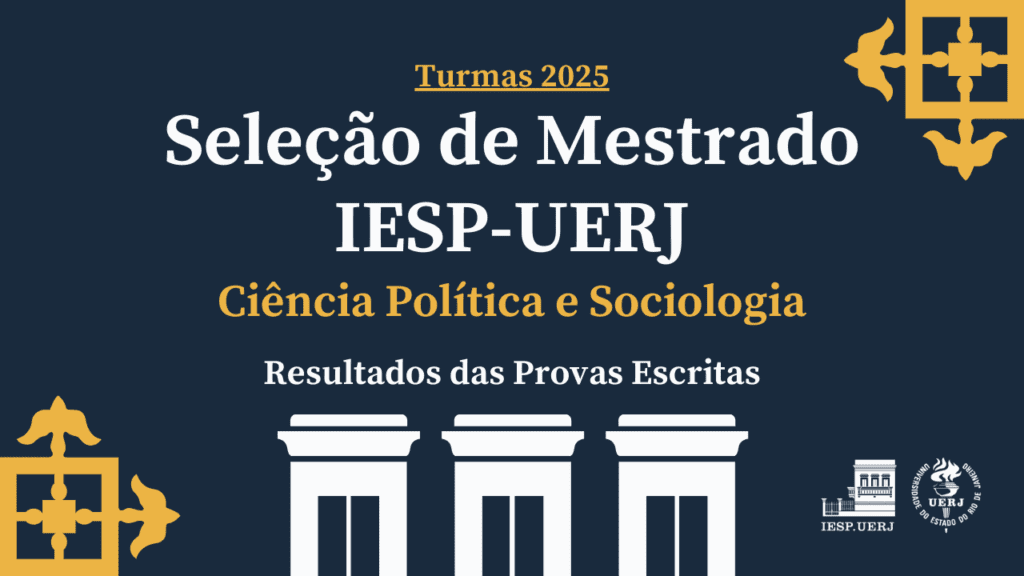 Seleção de Mestrado IESP-UERJ – Turmas 2025: Resultados das Provas Escritas