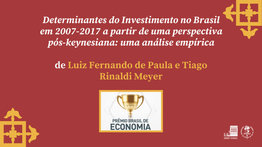 Artigo de Luiz Fernando de Paula e Tiago Rinaldi Meyer laureado no XXX Prêmio Brasil de Economia