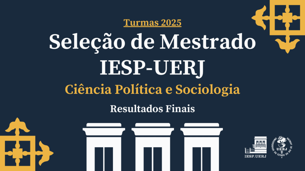 Seleção de Mestrado IESP-UERJ: Turmas 2025 – Resultados Finais