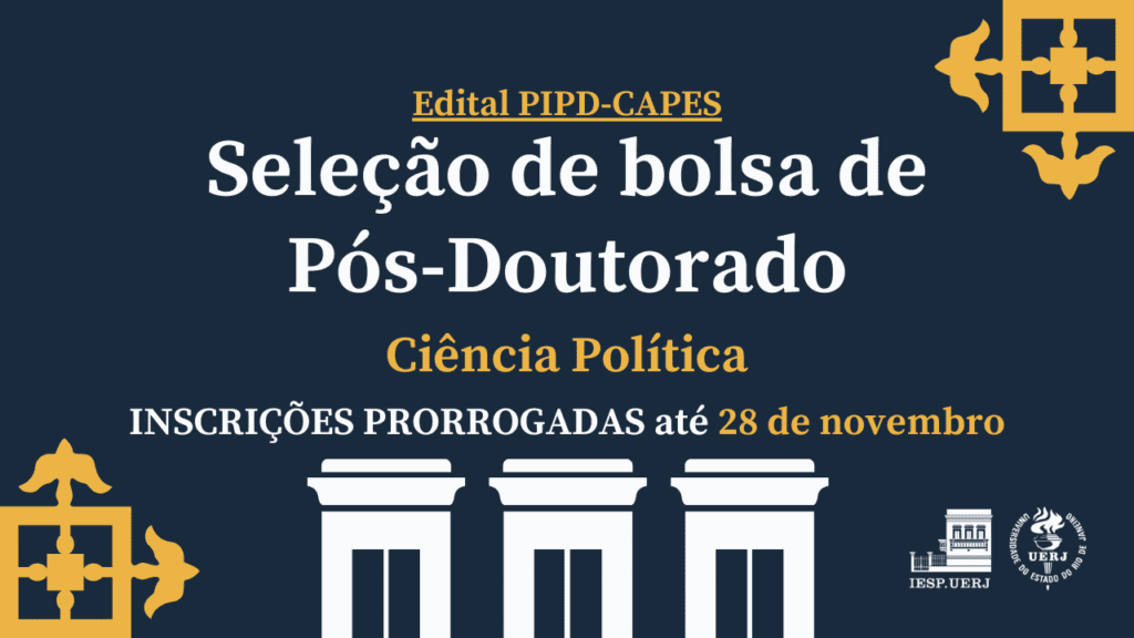 Seleção de Pós-Doutorado PIPD/CAPES – Ciência Política: Nova prorrogação