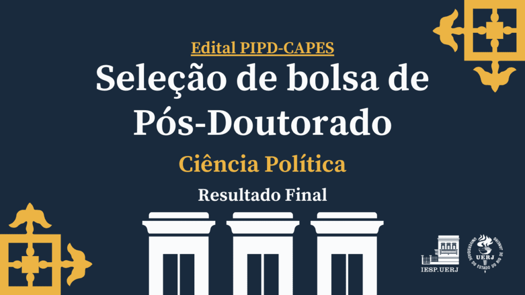 Seleção de Pós-Doutorado PIPD/CAPES – Ciência Política: Resultado final