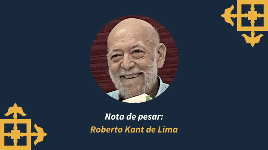Nota de pesar pelo falecimento de Roberto Kant de Lima