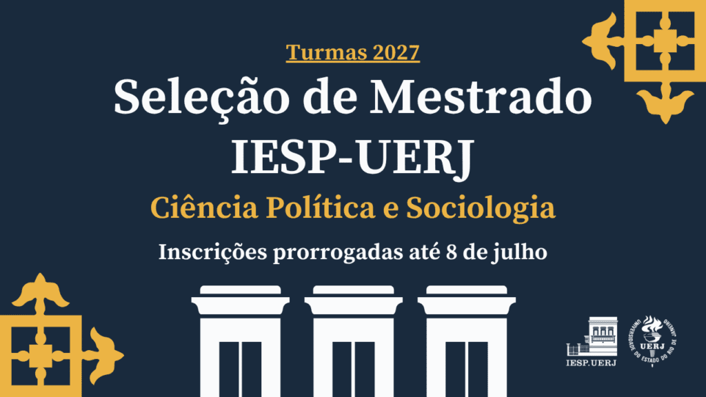 Seleção de Mestrado IESP-UERJ 2027 – Inscrições prorrogadas!