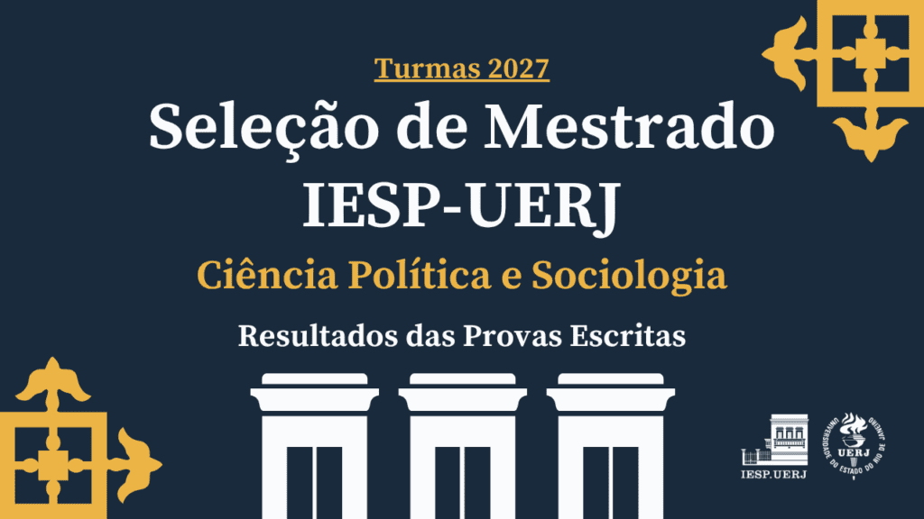 Seleção de Mestrado IESP-UERJ – Turmas 2027: Resultados das Provas Escritas