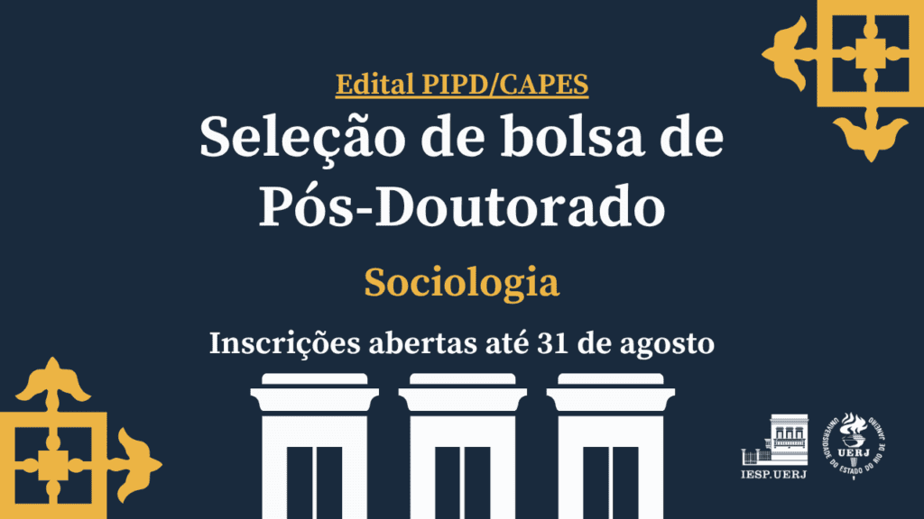 Edital de seleção de bolsa de Pós-Doutorado no PPGS/IESP-UERJ